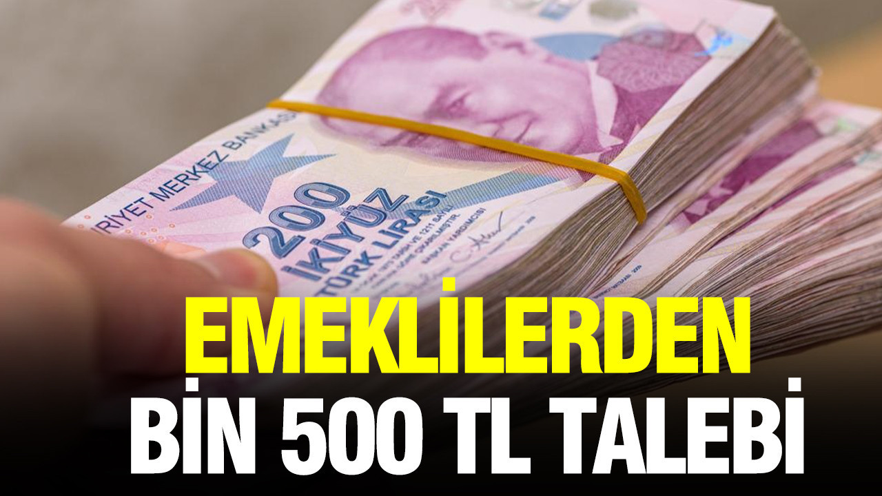 Emeklilerden 1.500 TL Ek Ödeme Talebi