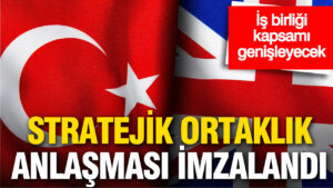turkiye-ile-ingiltere-arasinda-stratejik-ortaklik-anlasmasi-imzalandi-MsGipgit