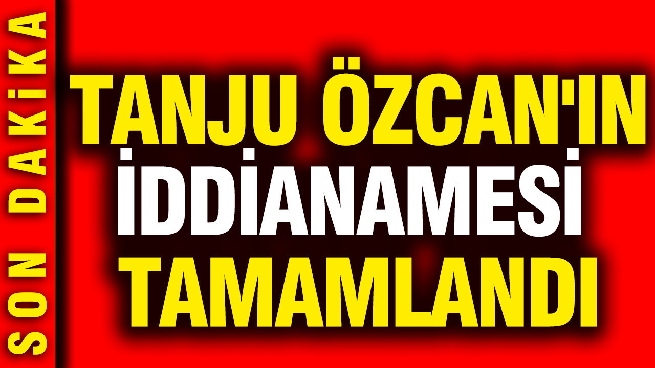 tanju-ozcanin-iddianamesi-tamamlandi-Tp5wRWdQ